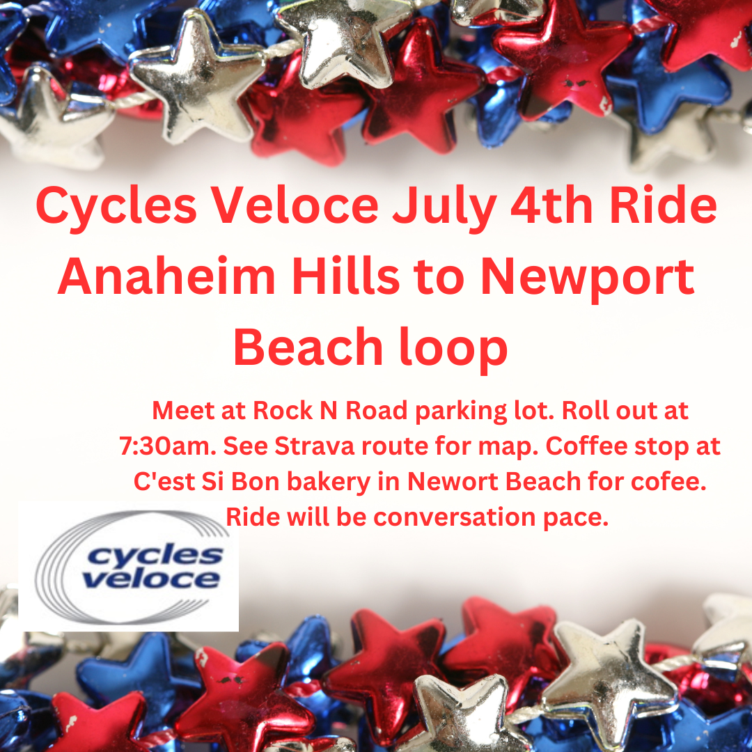 Cycles Veloce July 4th Ride Anaheim Hills to Newport Beach loop